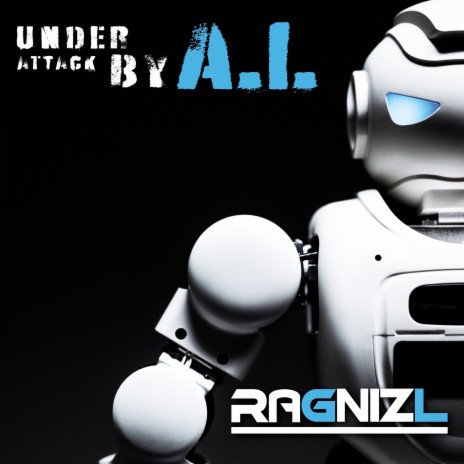 Under Attack by A.I. | Boomplay Music