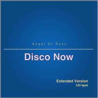 Disco Now (Extended Version)