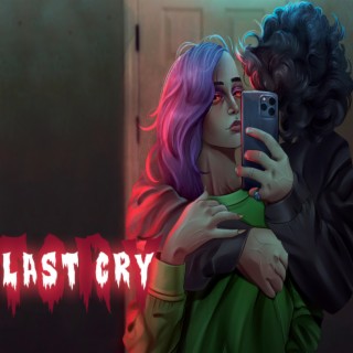 LAST CRY