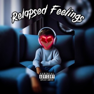 Relapsed Feelings