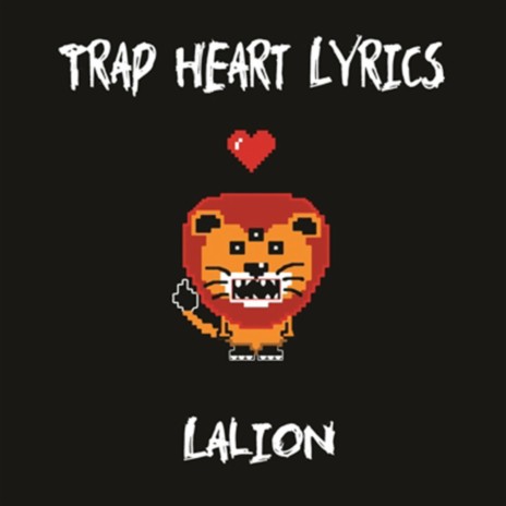 Trap Heart Lyrics | Boomplay Music