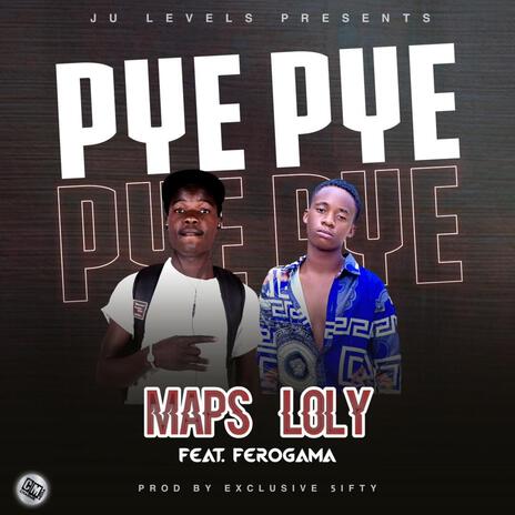 Pye pye ft. Ferogama | Boomplay Music