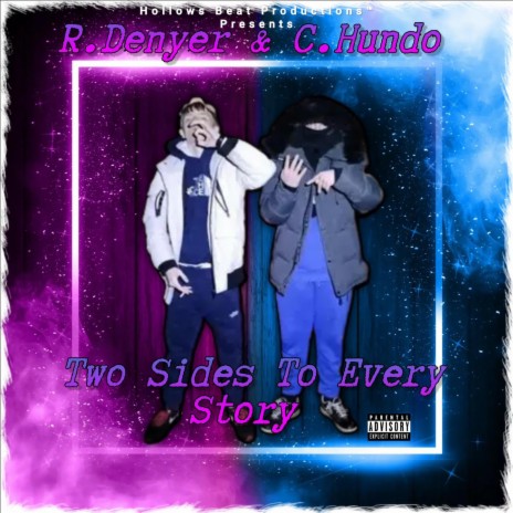 Two Sides To Every Story ft. C.Hundo | Boomplay Music