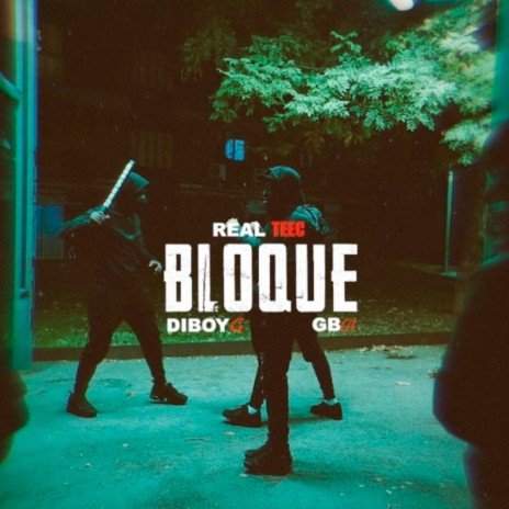 Bloque ft. Gb01 & DiBoy G | Boomplay Music