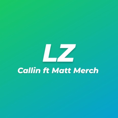 Callin ft. Matt Merch | Boomplay Music