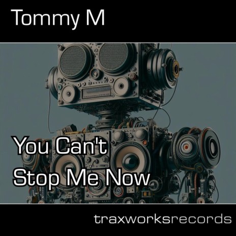 You Can’t Stop Me Now | Boomplay Music