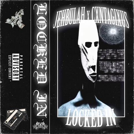 Locked In ft. CXNTAGIXUS | Boomplay Music