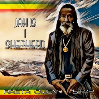 JAH IS I SHEPERD