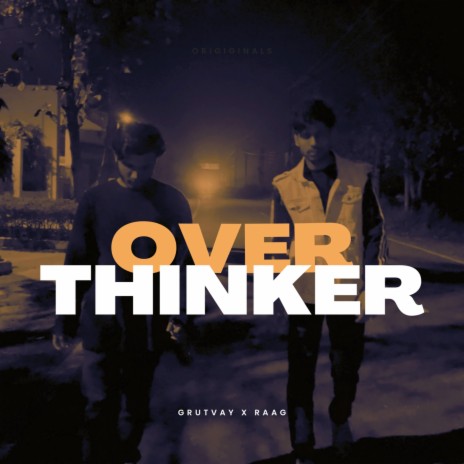 Overthinker ft. Raag | Boomplay Music