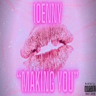 Making You