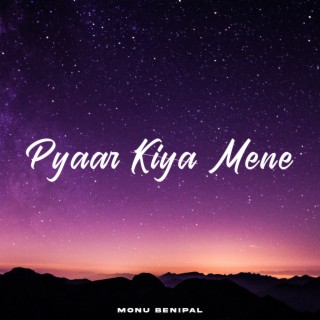 PYAAR KIYA MENE