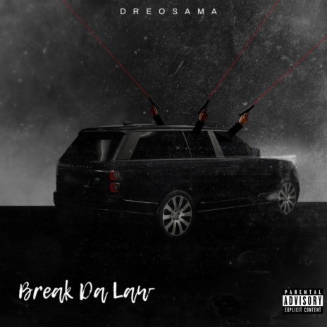 Break Da Law | Boomplay Music