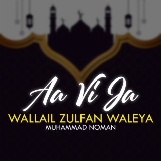 Aa Vi Ja Wallail Zulfan Waleya