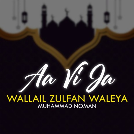 Aa Vi Ja Wallail Zulfan Waleya | Boomplay Music