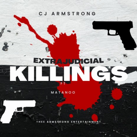 EXTRAJUDICIAL KILLINGS ft. Matanoo | Boomplay Music