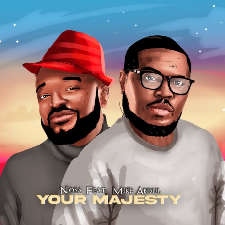 Your Majesty ft. Mike Abdul | Boomplay Music