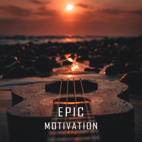 Epic Motivation | Boomplay Music