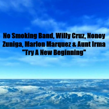 Try A New Beginning ft. Willy Cruz, Nonoy Zuniga, Marlon Marquez & Aunt Irma