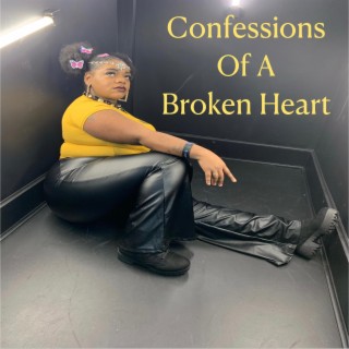 CONFESSIONS OF A BROKEN HEART