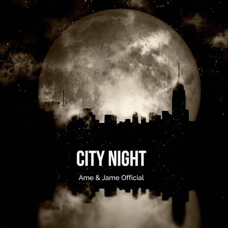 City Night (Ame & Lucas Official)