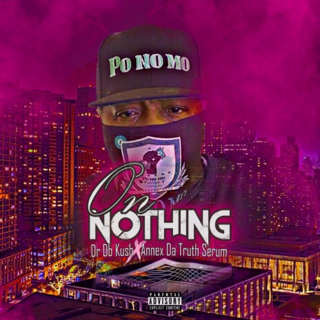 On Nothing ft. Annex Da Truth Serum | Boomplay Music