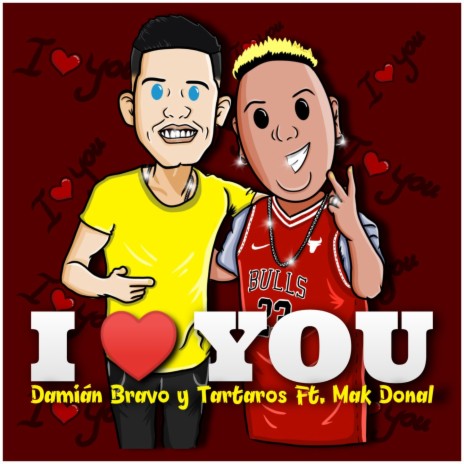 I Love You ft. Damian Bravo y Tartaros | Boomplay Music
