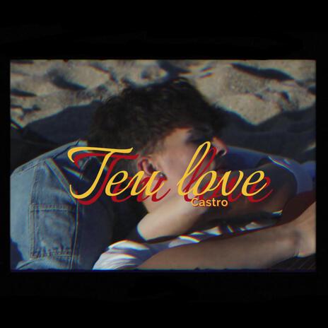 Teu love | Boomplay Music