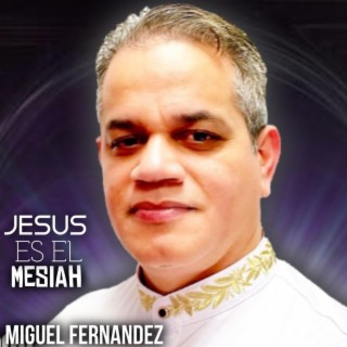 JESUS ES EL MESIAH