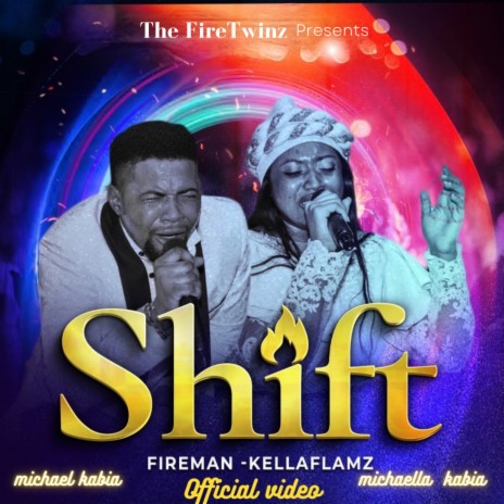 The Shift ft. Micheal Kabia & Michealla Kabia | Boomplay Music