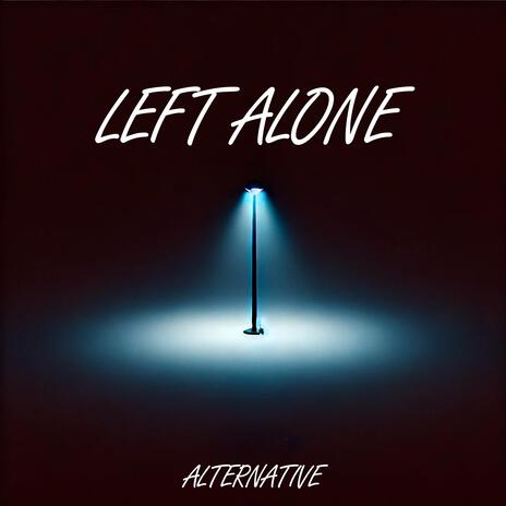 Left Alone | Boomplay Music