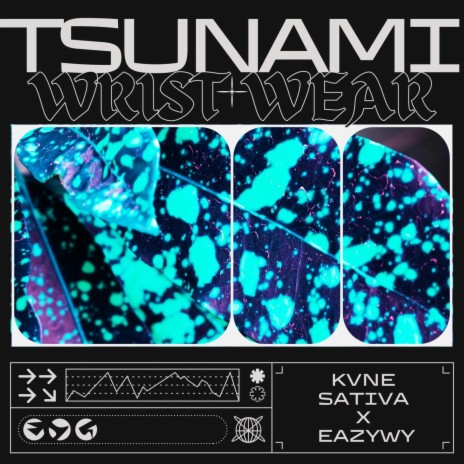 Tsunami Wristwear ft. Eazywy