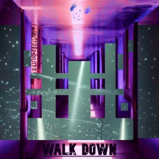 WALK DOWN (Versions)