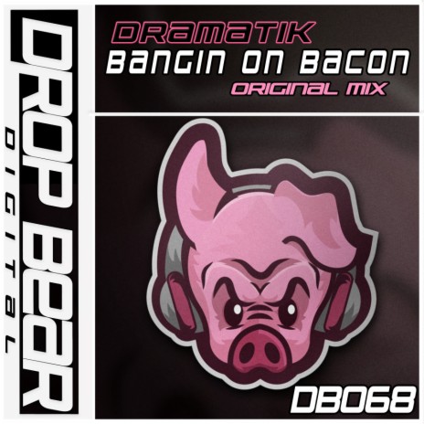 Bangin On Bacon | Boomplay Music
