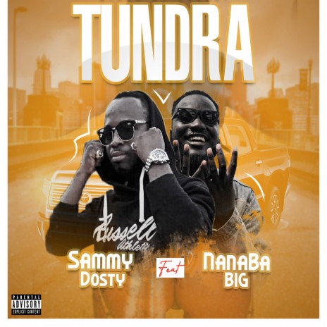 Tundra ft. NanaBa BIG | Boomplay Music