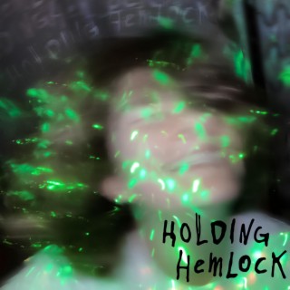 Holding Hemlock