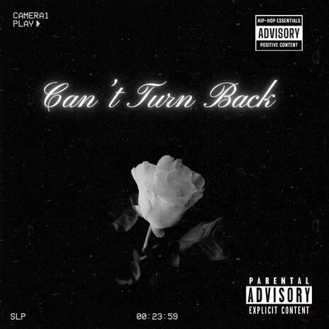 Can't Turn Back | Boomplay Music