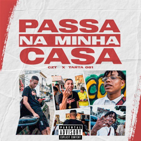 Passa na Minha Casa ft. Tarta 081 | Boomplay Music