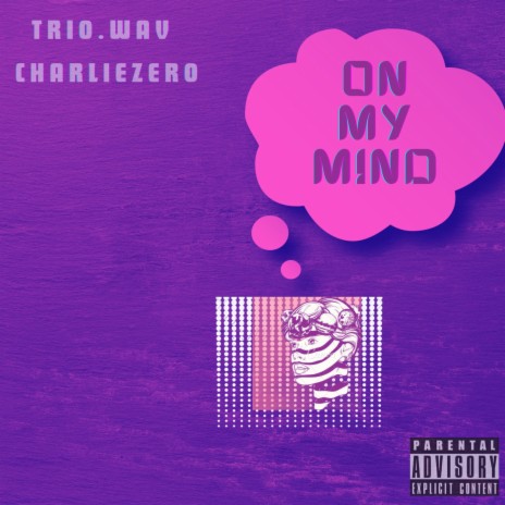 On My Mind ft. Charlie Zero | Boomplay Music