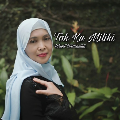 Tak Ku Miliki | Boomplay Music