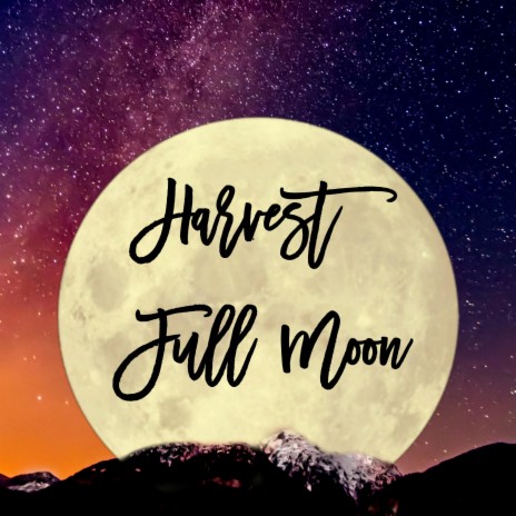 Harvest Full Moon | Boomplay Music