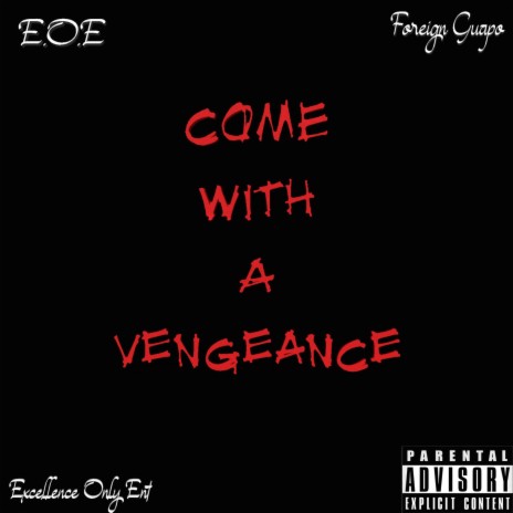Come With A Vengeance | Boomplay Music
