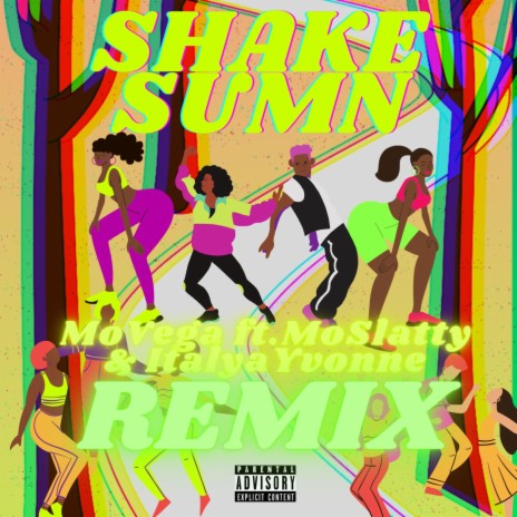 Shake Sumn (Remix) ft. Mo Slatty & Italya Yvonne