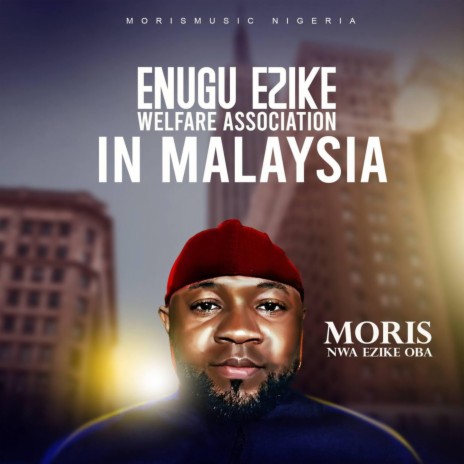Ezike Oba In Malaysia | Boomplay Music