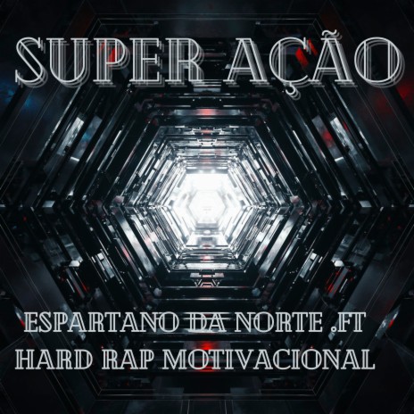 Super Ação ft. HARD RAP MOTIVACIONAL | Boomplay Music