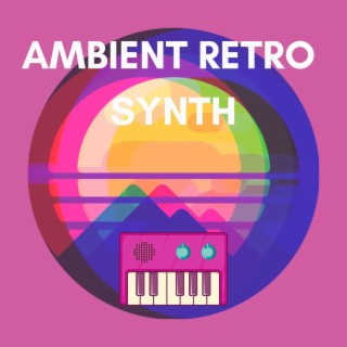 Ambient Retro Synth