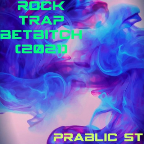 Rock Trap Betbitch (2021)