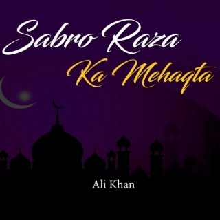 Sabro Raza Ka Mehaqta