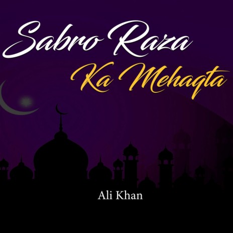 Sabro Raza Ka Mehaqta | Boomplay Music