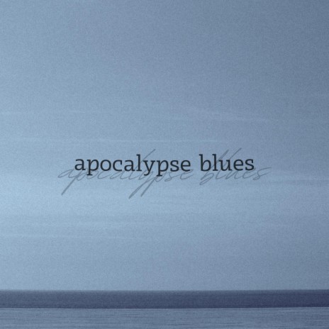 apocalypse blues ft. Raya Tuffaha Zivia Lichtenberg Pablo Famodou | Boomplay Music