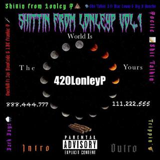 Shittin' From LonleyP, Vol. 1